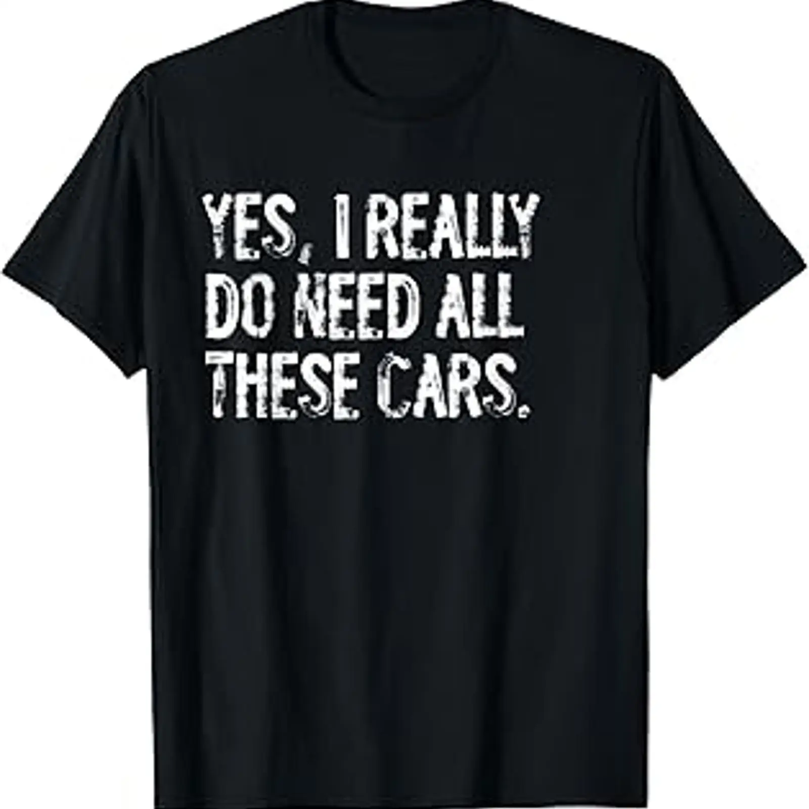 Men'S Fashion Garage - Yes I Really Do Need All